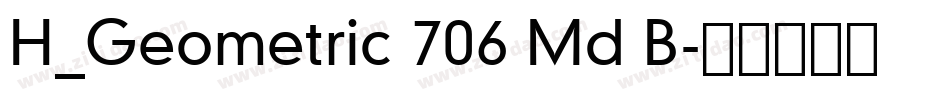 H_Geometric 706 Md B字体转换